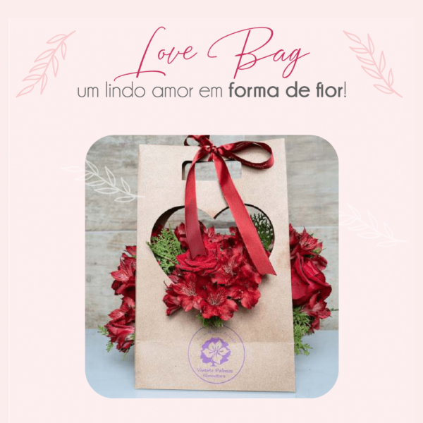 Love Bag - Um lindo amor em forma de flor!